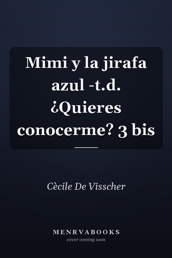 Mimi y la jirafa azul -t.d. ¿Quieres conocerme? 3 bis