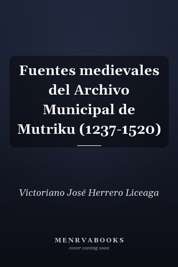 Fuentes medievales del Archivo Municipal de Mutriku (1237-1520)