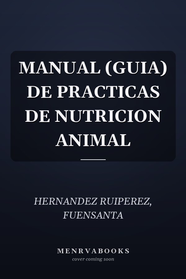 MANUAL (GUIA) DE PRACTICAS DE NUTRICION ANIMAL