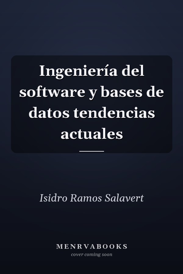 Ingeniería del software y bases de datos tendencias actuales