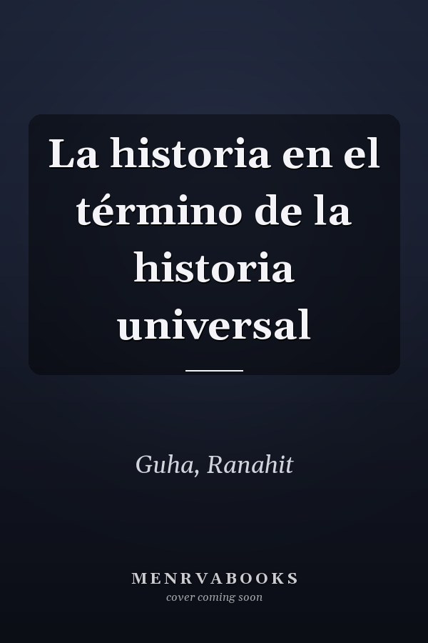 La historia en el término de la historia universal
