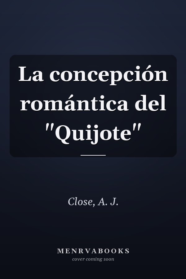 La concepción romántica del "Quijote"