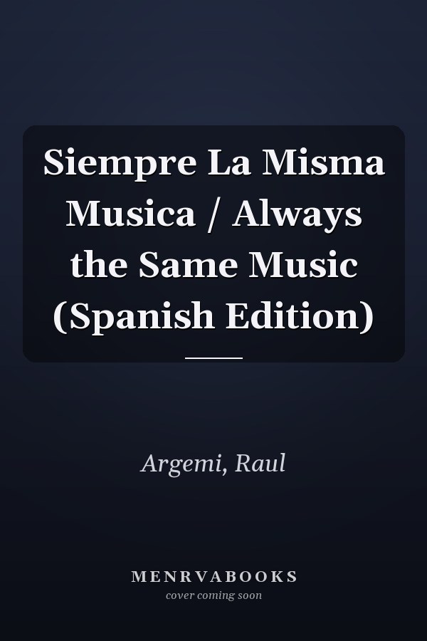 Siempre La Misma Musica / Always the Same Music (Spanish Edition)