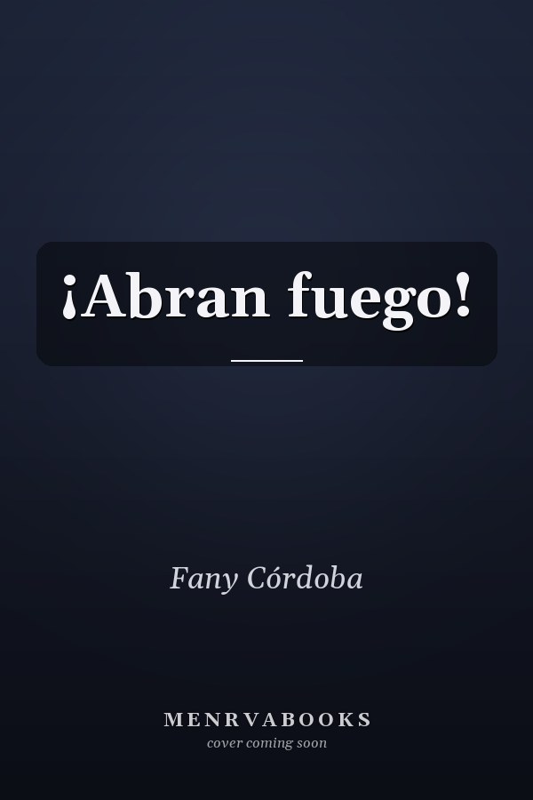 ¡Abran fuego!