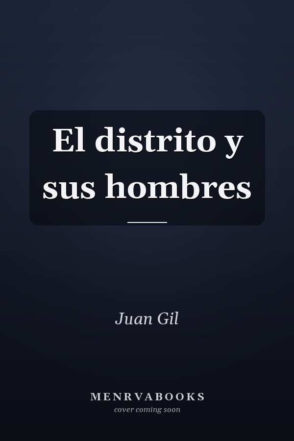 El distrito y sus hombres