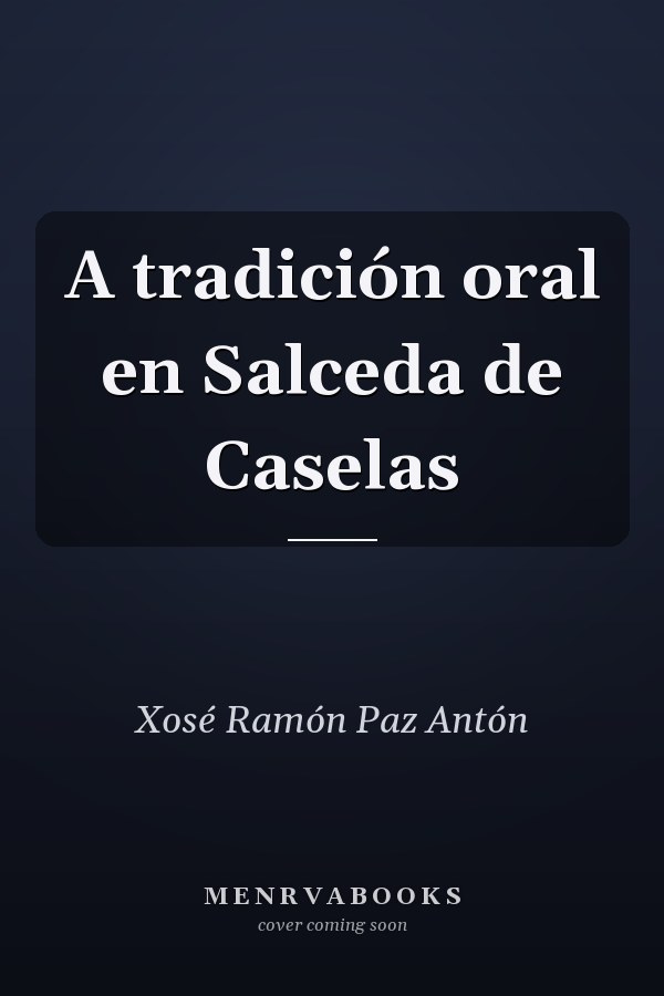 A tradición oral en Salceda de Caselas