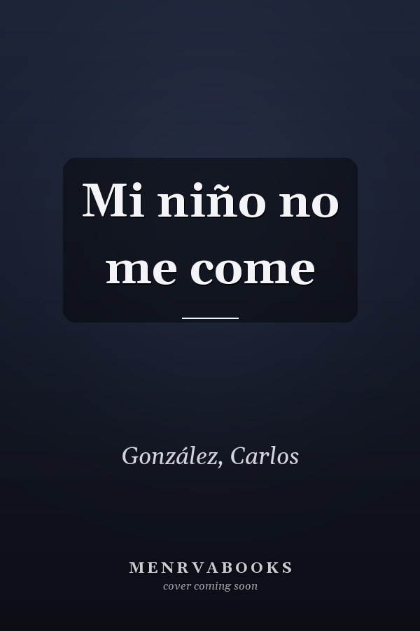 Mi niño no me come