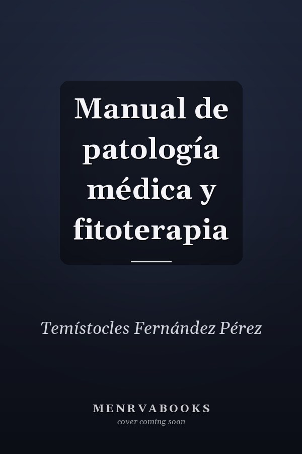 Manual de patología médica y fitoterapia