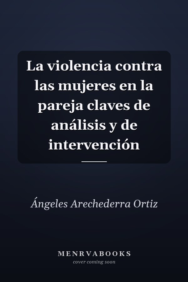 La violencia contra las mujeres en la pareja claves de análisis y de intervención