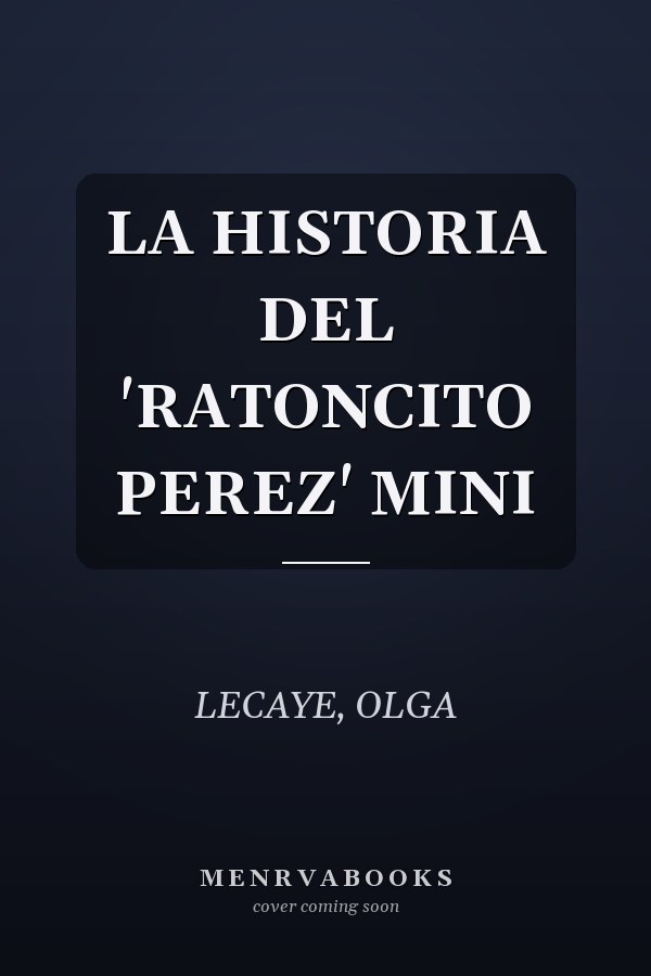 LA HISTORIA DEL 'RATONCITO PEREZ' MINI