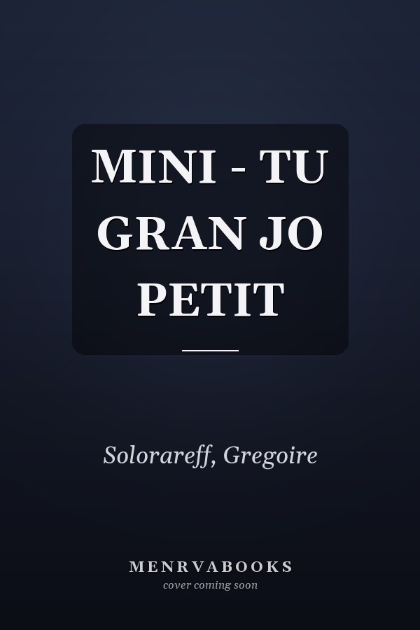 MINI - TU GRAN JO PETIT