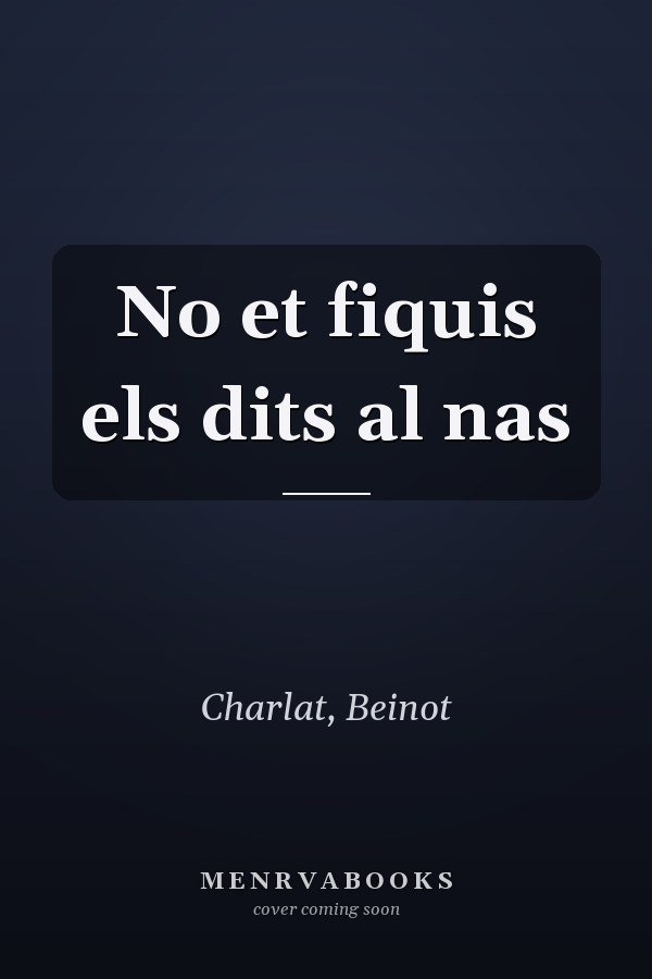 No et fiquis els dits al nas