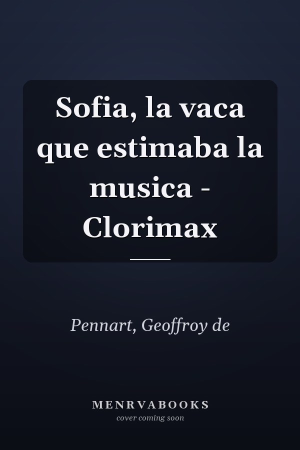 Sofia, la vaca que estimaba la musica - Clorimax