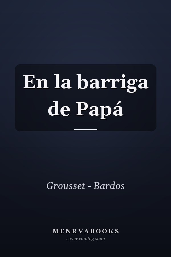 En la barriga de Papá
