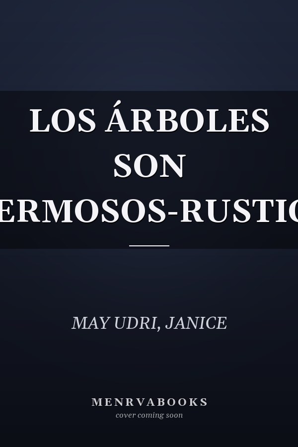 LOS ÁRBOLES SON HERMOSOS-RUSTICA