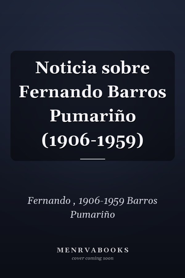 Noticia sobre Fernando Barros Pumariño (1906-1959)