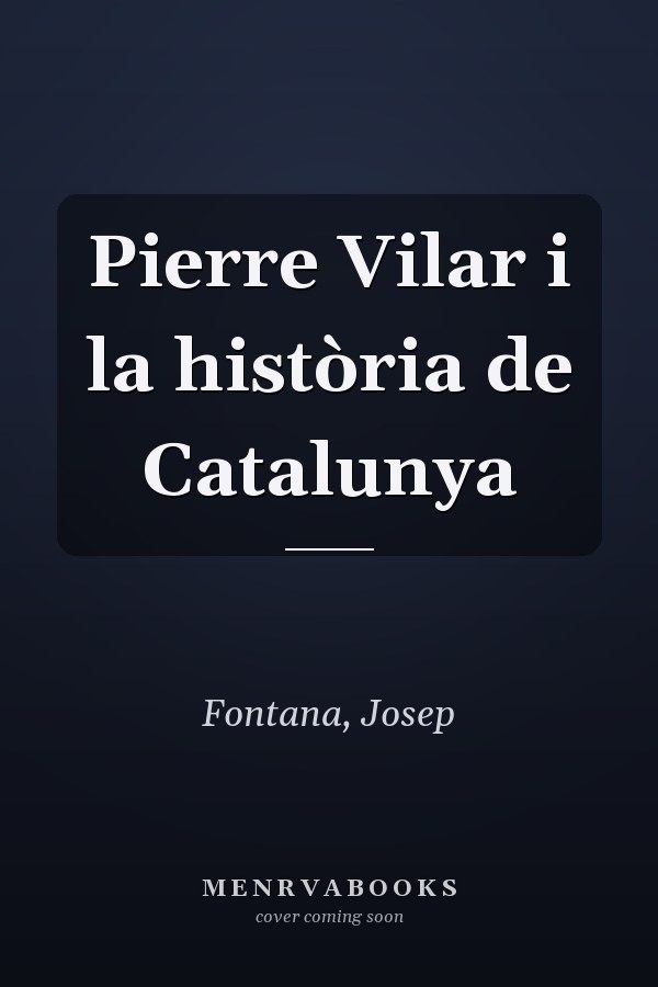 Pierre Vilar i la història de Catalunya