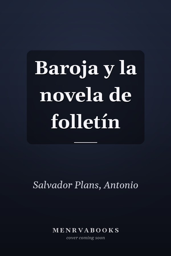 Baroja y la novela de folletín