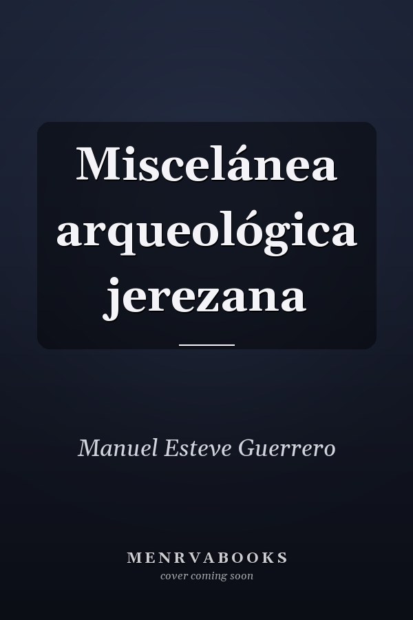 Miscelánea arqueológica jerezana