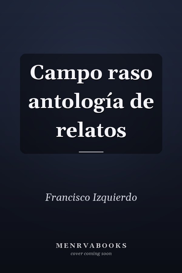 Campo raso antología de relatos