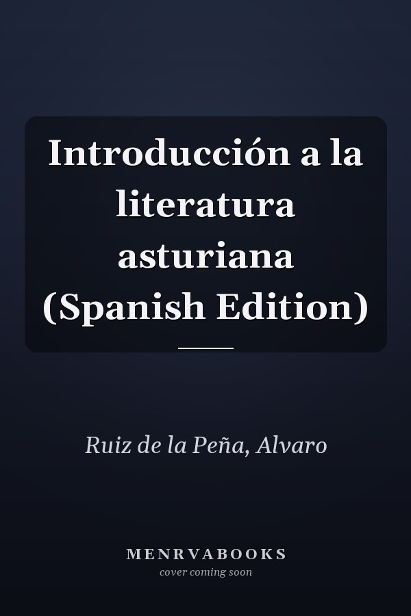 Introducción a la literatura asturiana (Spanish Edition)