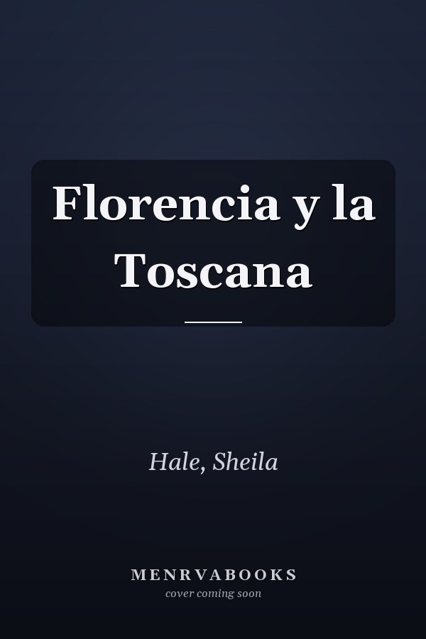 Florencia y la Toscana