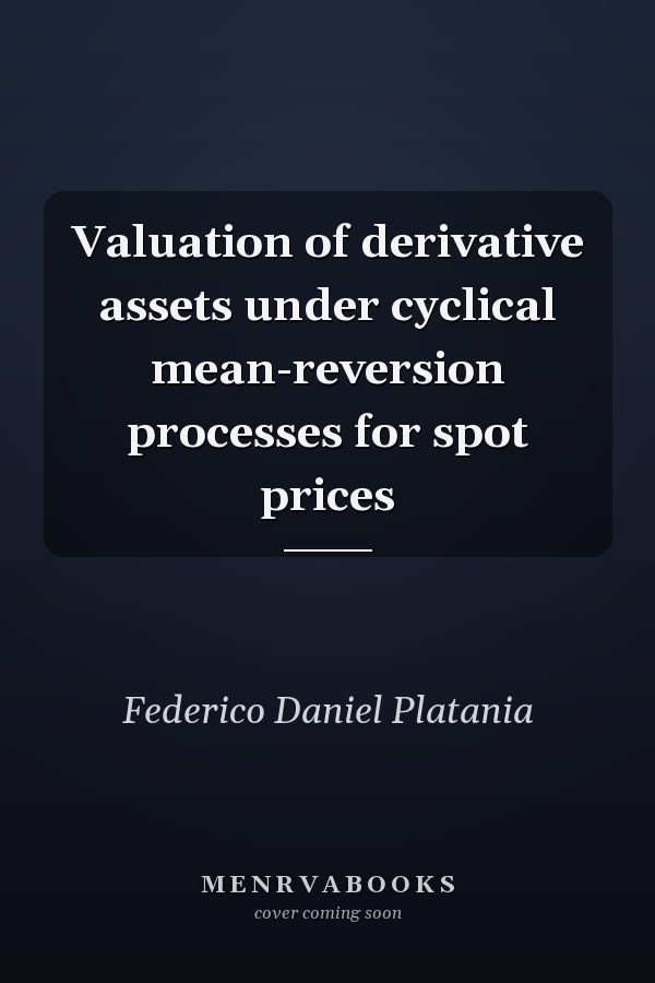 Valuation of derivative assets under cyclical mean-reversion processes for spot prices
