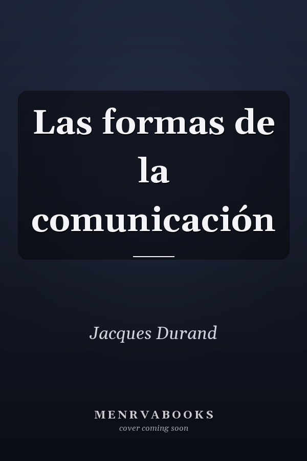 Las formas de la comunicación