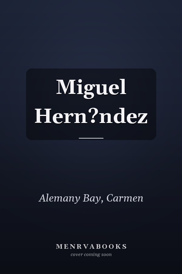 Miguel Hern?ndez