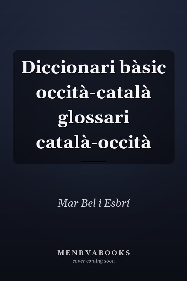 Diccionari bàsic occità-català glossari català-occità