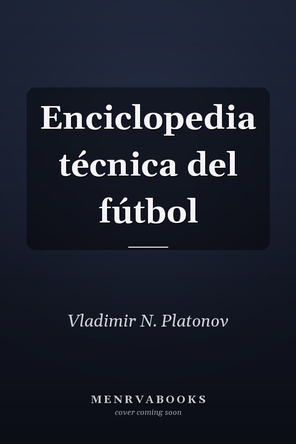 Enciclopedia técnica del fútbol