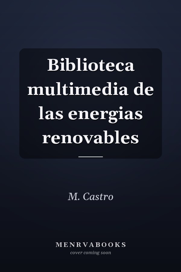 Biblioteca multimedia de las energias renovables