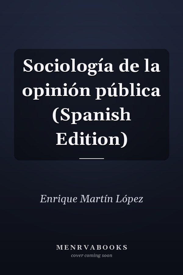 Sociología de la opinión pública (Spanish Edition)