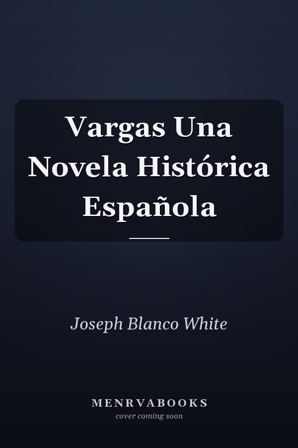 Vargas Una Novela Histórica Española