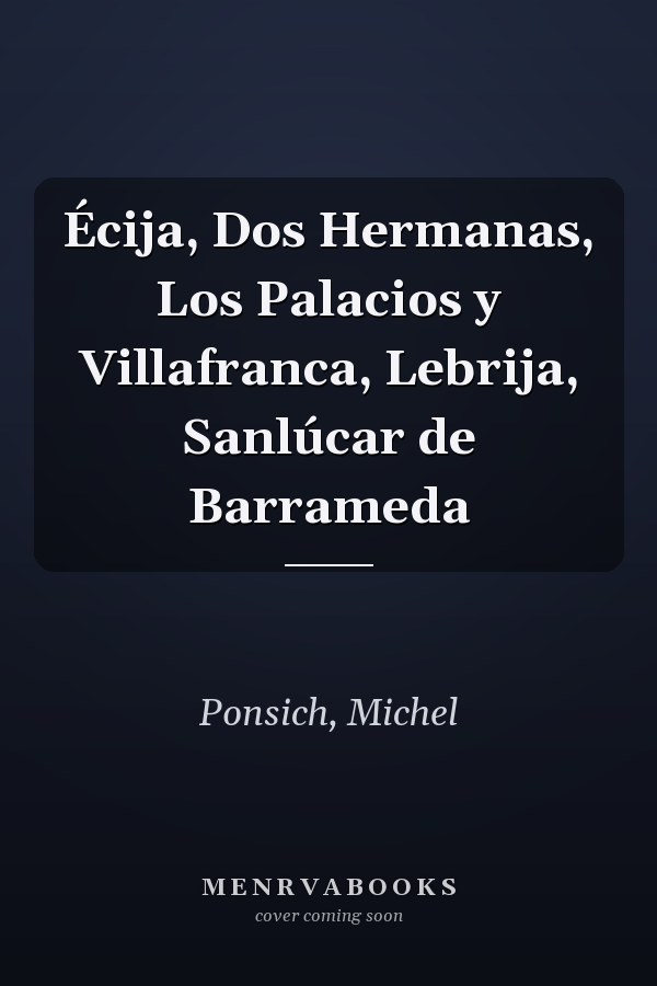 Écija, Dos Hermanas, Los Palacios y Villafranca, Lebrija, Sanlúcar de Barrameda