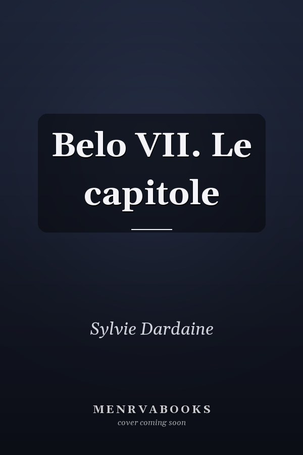 Belo VII. Le capitole