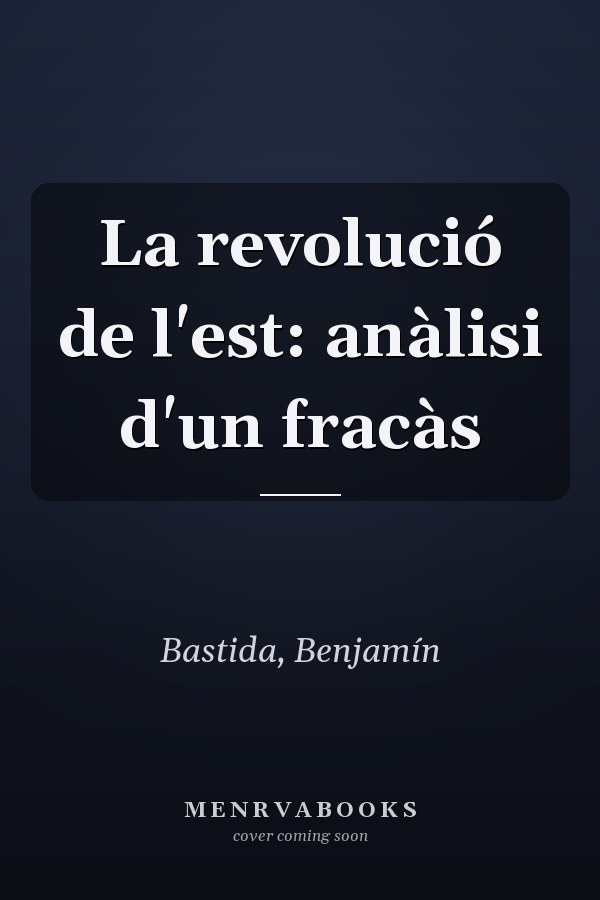 La revolució de l'est: anàlisi d'un fracàs