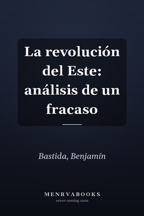 La revolución del Este: análisis de un fracaso