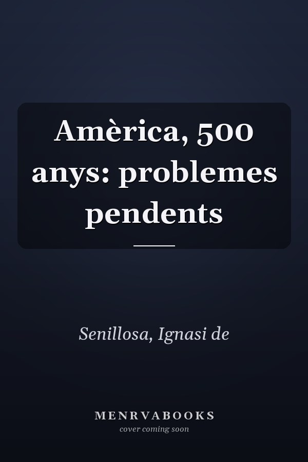 Amèrica, 500 anys: problemes pendents