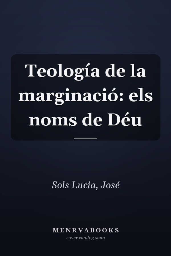 Teología de la marginació: els noms de Déu