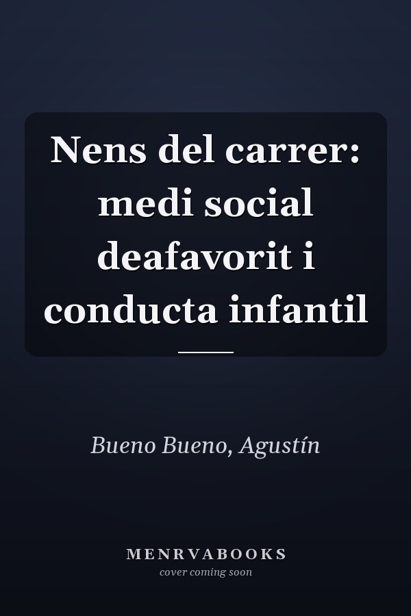 Nens del carrer: medi social deafavorit i conducta infantil
