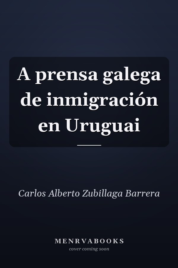 A prensa galega de inmigración en Uruguai