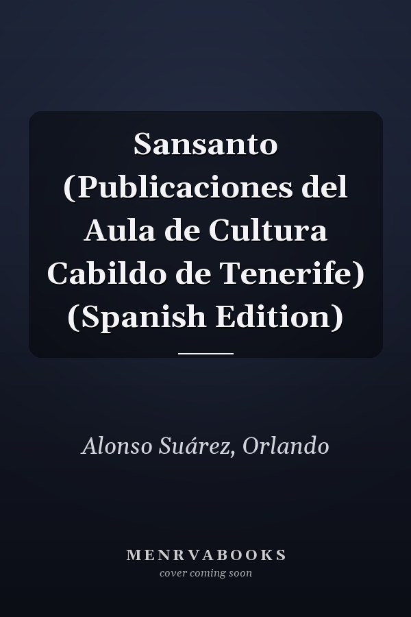 Sansanto (Publicaciones del Aula de Cultura Cabildo de Tenerife) (Spanish Edition)