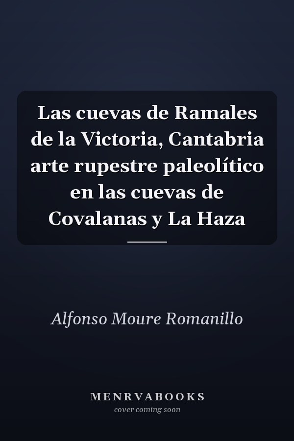 Las cuevas de Ramales de la Victoria, Cantabria arte rupestre paleolítico en las cuevas de Covalanas y La Haza
