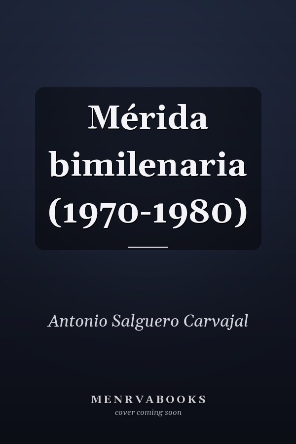 Mérida bimilenaria (1970-1980)