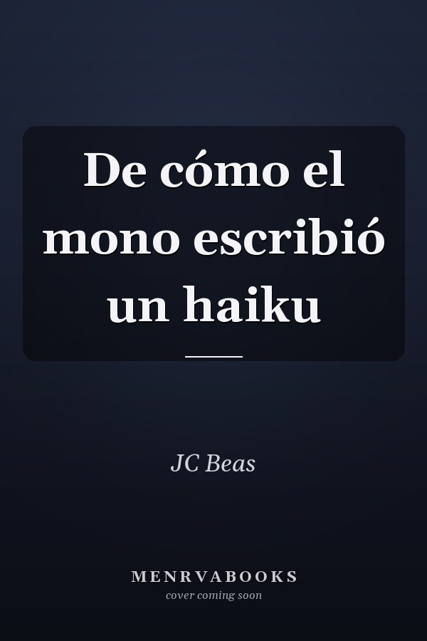 De cómo el mono escribió un haiku