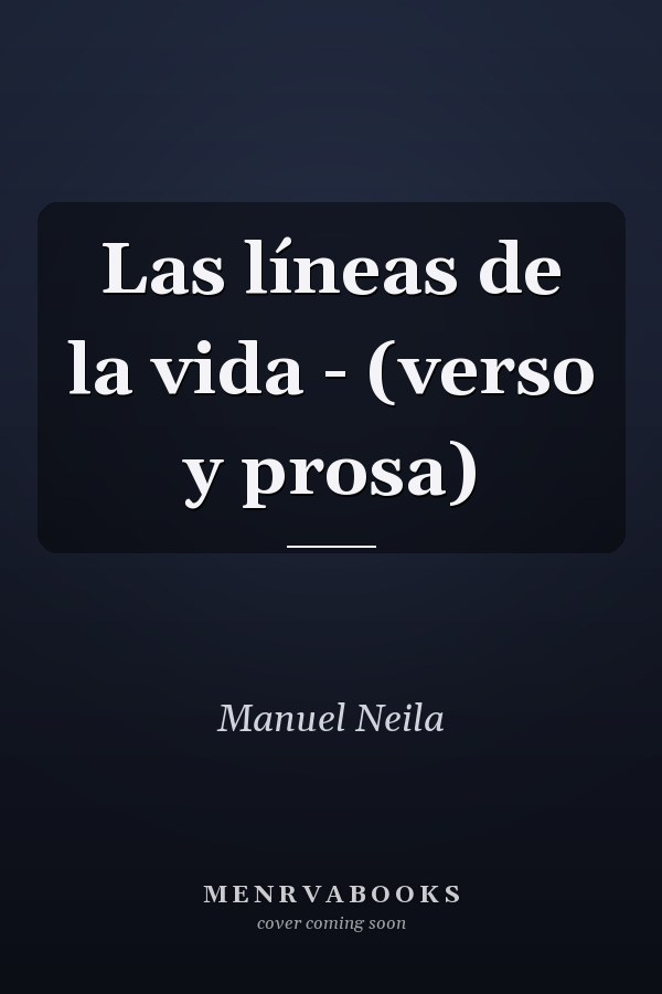 Las líneas de la vida - (verso y prosa)