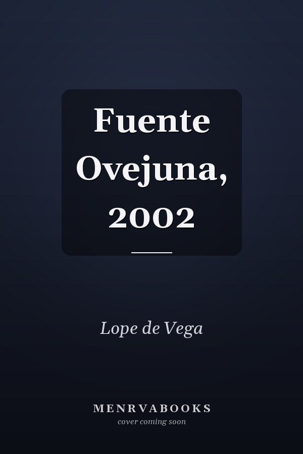Fuente Ovejuna, 2002