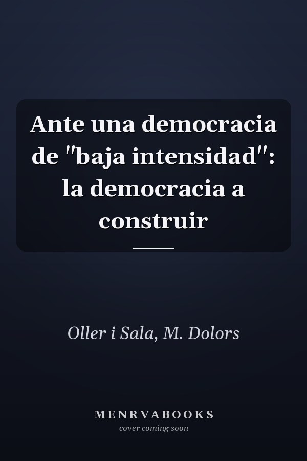 Ante una democracia de "baja intensidad": la democracia a construir