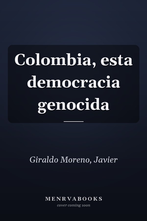 Colombia, esta democracia genocida